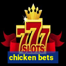 chicken bets