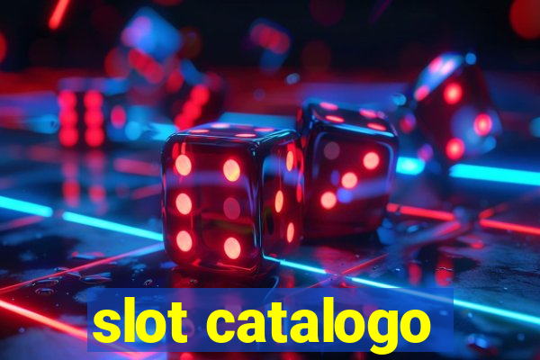 slot catalogo