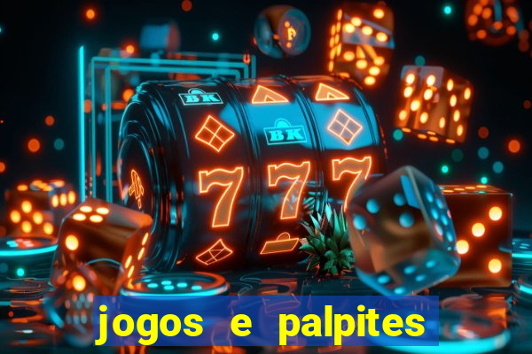 jogos e palpites de hoje