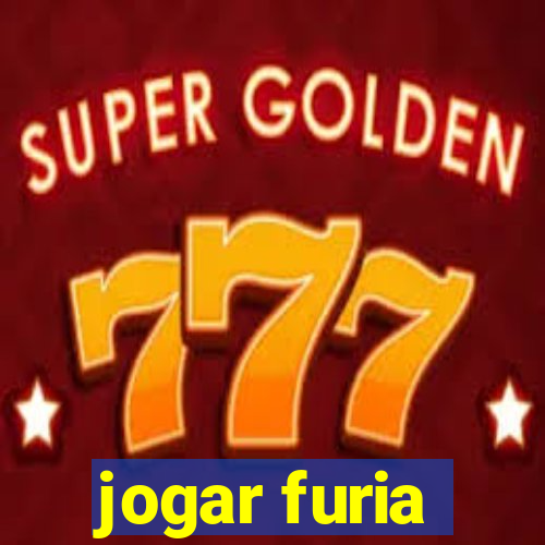 jogar furia