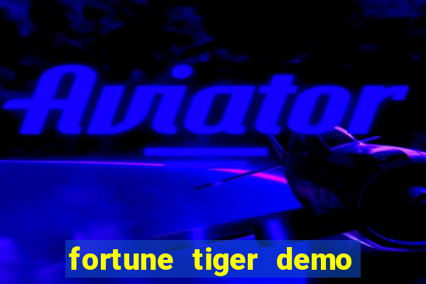 fortune tiger demo apk dinheiro infinito