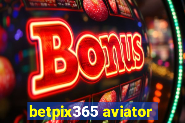 betpix365 aviator