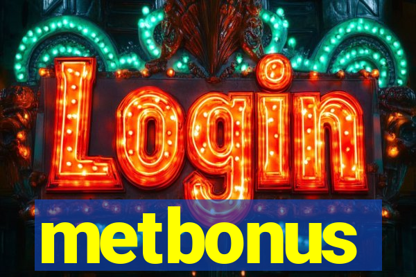 metbonus