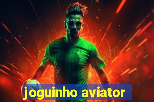 joguinho aviator