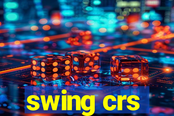 swing crs