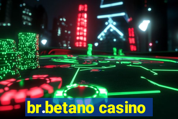 br.betano casino