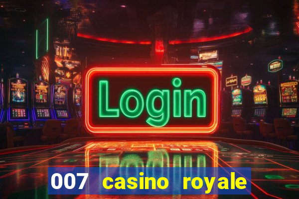 007 casino royale completo online