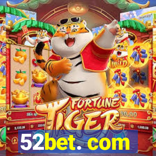 52bet. com