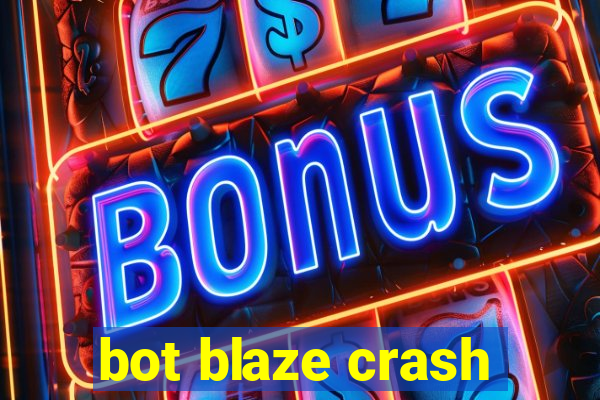 bot blaze crash