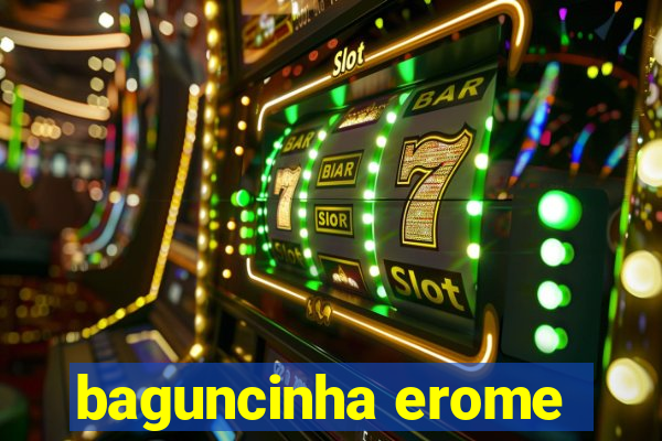 baguncinha erome