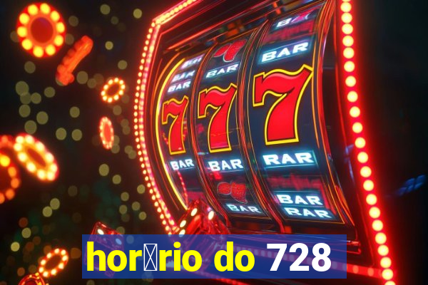 hor谩rio do 728