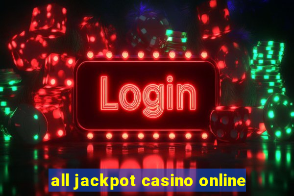 all jackpot casino online