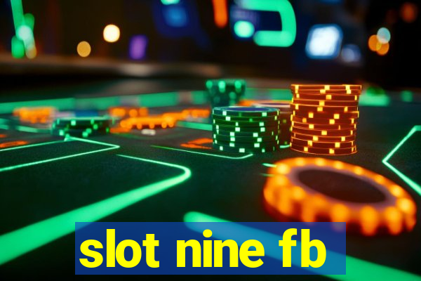 slot nine fb