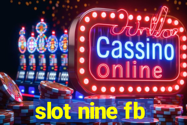 slot nine fb