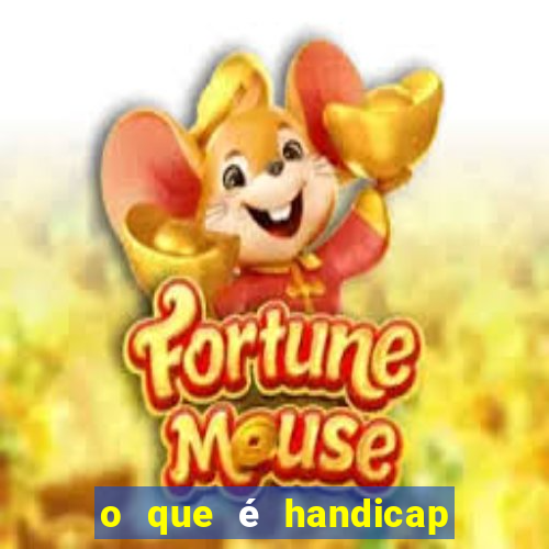 o que é handicap - 0.5