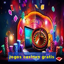 jogos casinos gratis