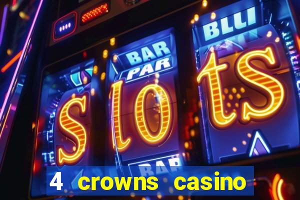 4 crowns casino sister sites