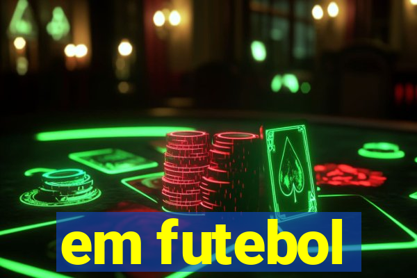 em futebol