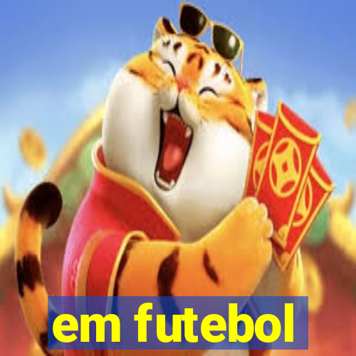 em futebol