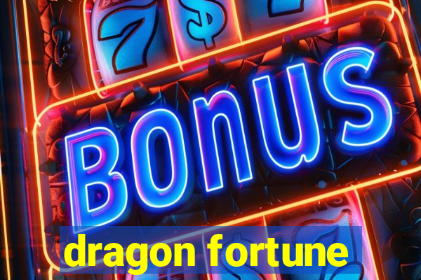 dragon fortune