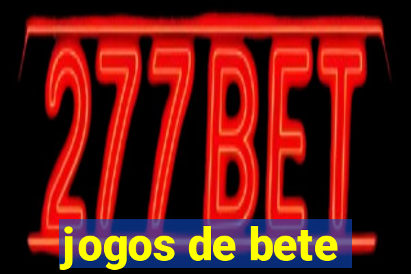 jogos de bete