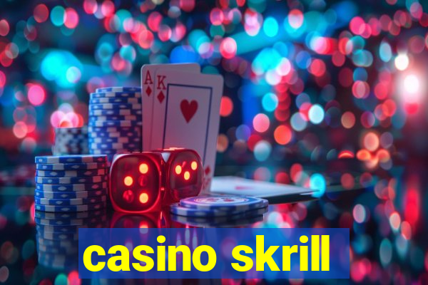 casino skrill