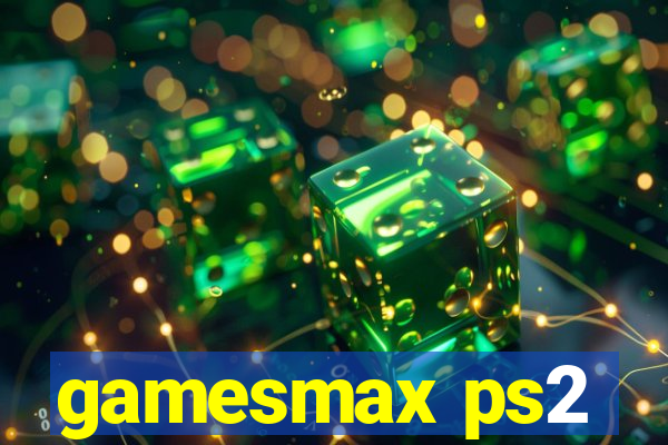 gamesmax ps2