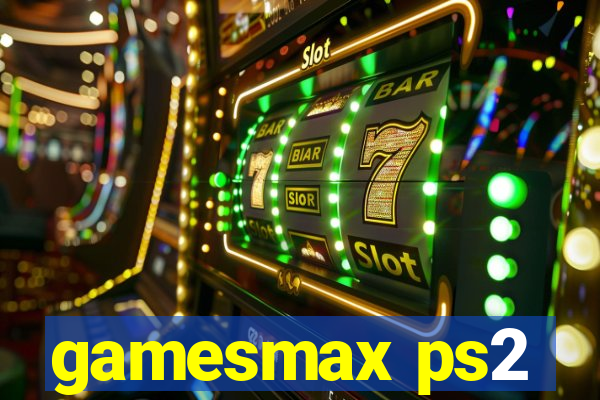 gamesmax ps2