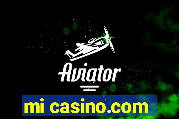 mi casino.com