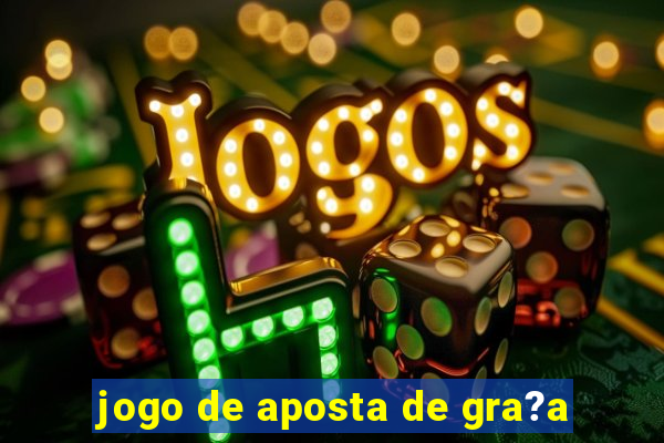 jogo de aposta de gra?a