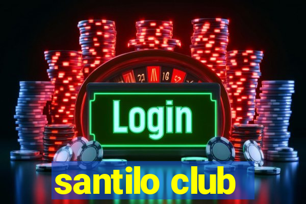 santilo club