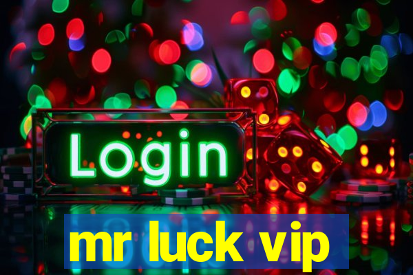 mr luck vip