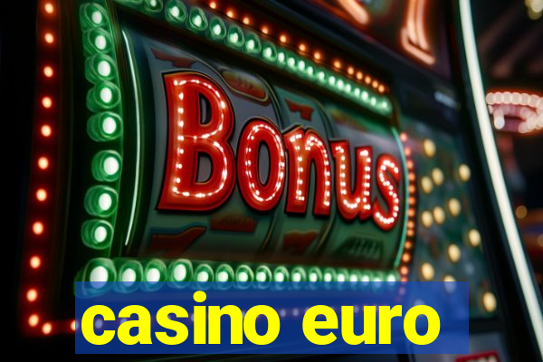 casino euro