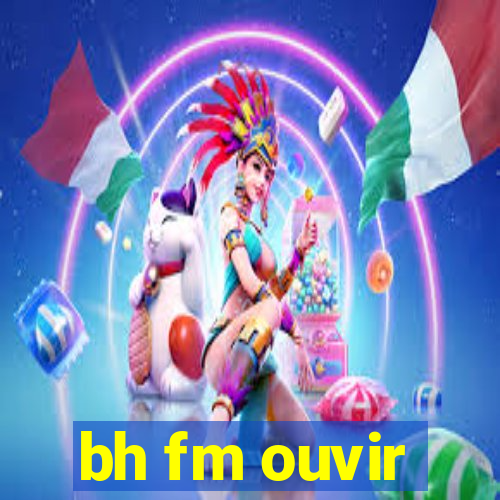 bh fm ouvir