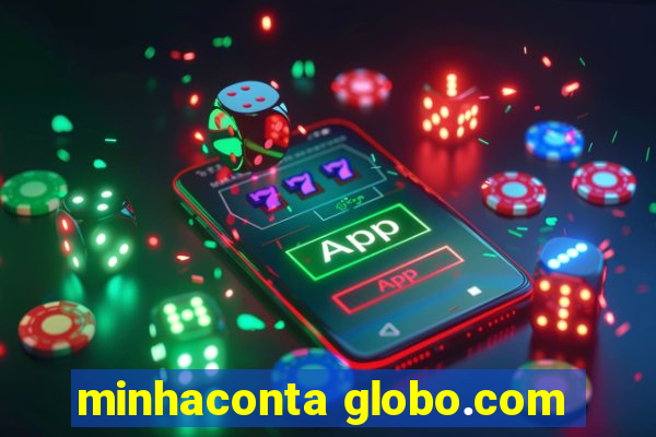 minhaconta globo.com