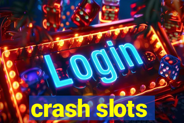 crash slots