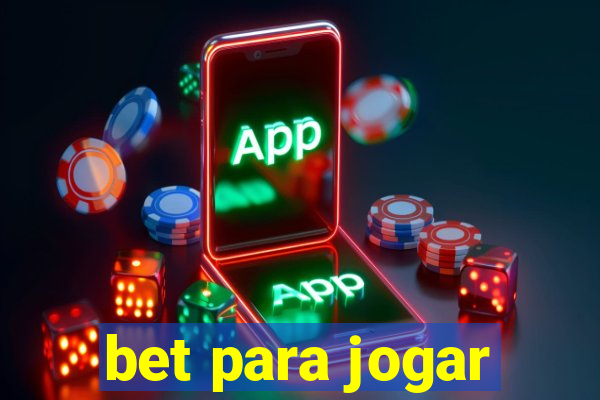 bet para jogar