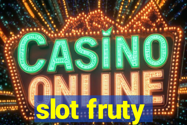 slot fruty