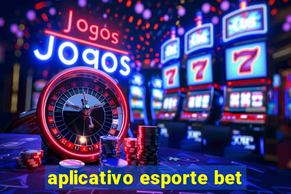 aplicativo esporte bet