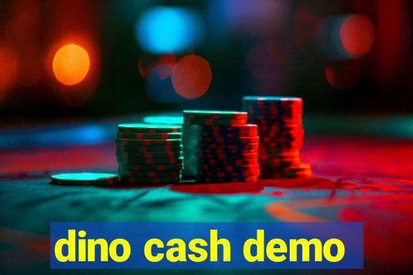 dino cash demo