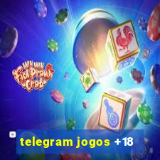 telegram jogos +18