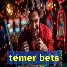 temer bets