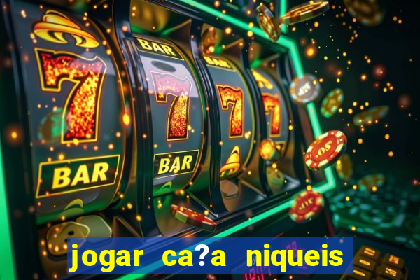 jogar ca?a niqueis gratis online