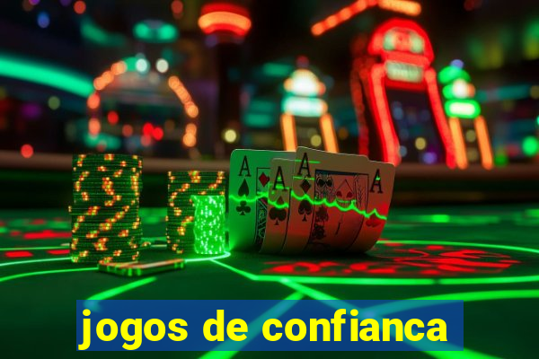 jogos de confianca