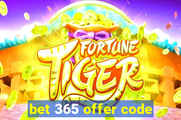 bet 365 offer code