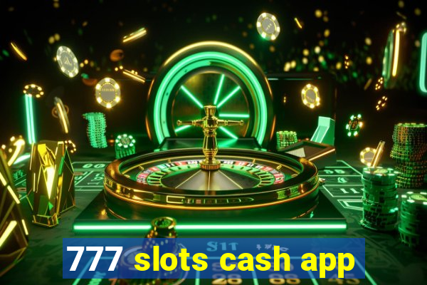 777 slots cash app