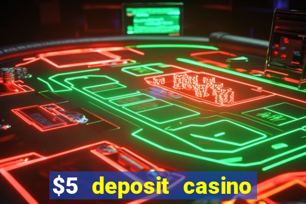 $5 deposit casino nz 2022