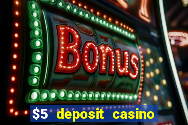 $5 deposit casino nz 2022