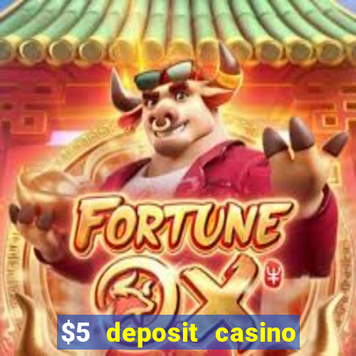 $5 deposit casino nz 2022