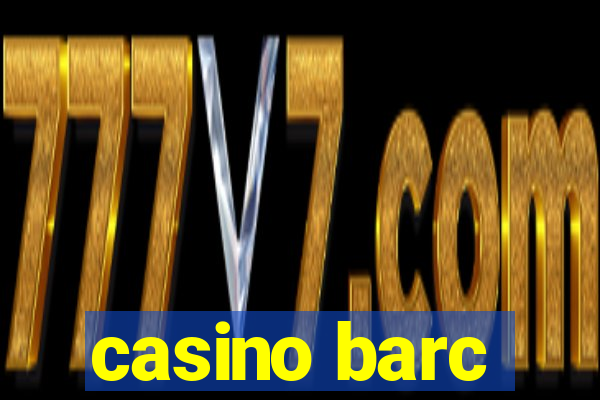 casino barc